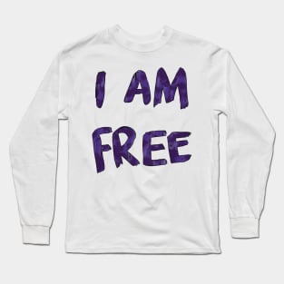 I am free Long Sleeve T-Shirt